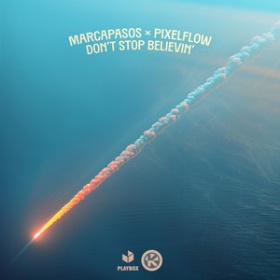 MARCAPASOS X PIXELFLOW - DON'T STOP BELIEVIN'